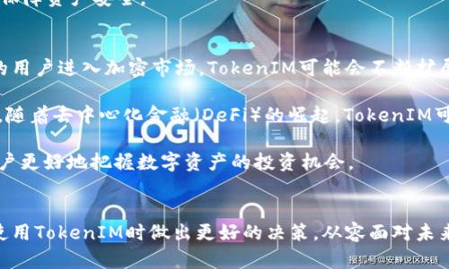 关于“tokenim可以注册几个”这一问题，我们可以进行详细的探讨。以下是我为此问题整理的内容，包括一个、相关关键词、大纲及详细问题解答。

优质
TokenIM账户注册：如何管理多个账户，选择最佳策略/

相关关键词：
TokenIM账户注册, TokenIM使用攻略, 多账户管理, 安全使用策略/guanjianci

### 内容主体大纲

1. **引言**
   - TokenIM简介
   - 为什么需要注册多个账户

2. **TokenIM账户注册流程**
   - 注册步骤详解
   - 注意事项

3. **注册多个账户的优势**
   - 灵活管理资产
   - 多样化投资策略

4. **TokenIM账户的安全性**
   - 如何确保账户安全
   - 常见的安全问题及解决方案

5. **如何管理多个TokenIM账户**
   - 管理技巧和工具
   - 避免混淆的方法

6. **TokenIM的常见问题解答**
   - 关于账户注册的疑难解答
   - 用户体验分享 

7. **总结与展望**
   - 再次强调TokenIM的优势
   - 未来的发展趋势
   
### 详细问题解答

#### 1. TokenIM是什么？它的主要功能有哪些？
TokenIM是一款多功能的加密资产管理工具，旨在为用户提供安全便捷的数字货币交易和存储服务。通过TokenIM，用户可以轻松进行各种加密货币的交易、投资和管理。同时，TokenIM还提供了实时市场数据和全面的资产分析，帮助用户更好地把握市场动态。

除了基本的交易功能外，TokenIM还提供了一些创新服务，例如一键式交易、智能资产配置、以及市场深度分析等。这些功能使得无论是初学者还是资深投资者，都能在TokenIM中找到合适的工具来管理自己的资产。

对于那些需要频繁操作多种数字货币的用户来说，TokenIM的多账户功能尤为重要。用户可以根据不同的投资策略或风险偏好注册多个账户，从而实现更为灵活的资产管理。

#### 2. TokenIM账户如何注册？具体的步骤是什么？
注册TokenIM账户的过程非常简单，只需几个步骤即可完成：
ol
  li访问TokenIM官方网站或下载移动应用程序。/li
  li点击注册或创建账户按钮，进入注册页面。/li
  li填写必要的个人信息，例如电子邮箱、手机号码和设置密码。/li
  li按照网站提示验证邮箱或手机号码，以确保您的账户安全。/li
  li完成后，您将收到确认邮件或短信，激活您的账户。/li
/ol

在完成注册后，用户需要选择适合自己的账户类型，并进行进一步的身份验证。在这过程中，我们建议用户确保填写的信息真实有效，以免在后续的资产管理中遇到不必要的麻烦。

#### 3. 为什么需要注册多个TokenIM账户？
选择注册多个TokenIM账户意味着用户可以根据不同的投资策略进行资产分配。以下是一些优势：

首先，多个账户可以帮助用户更好地管理风险。比如，一个账户专注于高风险的投资，而另一个账户则用于稳健型投资。通过这种方式，用户可以有效减少由于市场波动带来的损失。

其次，多个账户允许用户进行灵活的资产划分。用户可以选择将不同类型的加密货币存放在不同的账户中，便于近期需求和未来投资的灵活调整。

最后，多个账户还可以用于实验和学习。用户可以在一个账户中尝试新的投资策略，而在其他账户中维持稳定投资，从而减少风险和损失。

#### 4. TokenIM账户的安全性如何保障？
在使用TokenIM进行投资时，确保账户的安全至关重要。以下是一些安全措施：

首先，用户应该启用双因素认证（2FA）功能，通过增加额外的安全层来保护账户。即使黑客获取了账户密码，没有二次验证也是无法登陆的。

其次，建议用户定期更换密码，并且选择复杂的密码组合，避免使用生日等容易被猜到的信息。使用密码管理工具来储存密码也是一个不错的选择。

此外，要定期检查账户的交易记录，及时发现任何异常交易，保障账户资金安全。如果发现任何可疑活动，应立即暂停账户并向客服报告。

#### 5. 如何高效管理多个TokenIM账户？
高效管理多个TokenIM账户需要一些技巧和工具。以下是几种方法：

首先，可以使用专业的资产管理工具来监控各个账户的表现，以便及时做出投资决策。某些工具甚至支持与TokenIM的数据同步，使得用户能实时看到各个账户的资产情况。

其次，建议制定明确的管理政策，例如各个账户的投资目标、可承担的风险等。这样可以避免因账户众多而导致的决策混乱。

最后，定期回顾和分析账户表现，总结成功与失败的经验，未来的经营策略。这样才能在多账户的管理中不断进步。

#### 6. TokenIM中常见的用户问题有哪些？如何解决？
用户在使用TokenIM过程中可能会遇到一些问题，以下是几个常见问题：

首先，账户登录问题是用户常见的困扰。USer账户信息丢失或忘记密码，通常可以通过系统的找回密码功能解决，为确保安全，建议用户制定强密码并定期更换。

其次是交易延迟的问题。用户在进行交易时，有时候会面临延迟的情况。有些交易因网络波动或系统维护等原因遭遇延时，建议用户在高峰期尽量避免进行大额交易。

最后是账户安全问题。在发现异常交易或账户被盗的情况后，用户应迅速与客服取得联系，及时冻结账户以保障资产安全。

#### 7. TokenIM未来的趋势是什么？
TokenIM作为一个加密货币管理平台，其未来发展趋势将受到市场变化和技术发展的影响。随着越来越多的用户进入加密市场，TokenIM可能会不断扩展其功能，以满足用户日益增长的需求。

例如，TokenIM可能会加强对人工智能和大数据的应用，通过智能算法为用户提供个性化的投资建议。此外，随着去中心化金融（DeFi）的崛起，TokenIM可能会考虑推出更多与DeFi有关的服务，如流动性挖矿或借贷平台。

总之，用户可以期待TokenIM在功能和安全性方面的持续改进与创新，同时加强对用户教育和支持，助力用户更好地把握数字资产的投资机会。

### 结尾
通过以上的信息，我们可以看到TokenIM的强大功能和注册多个账户的好处。希望这些信息能够帮助您在使用TokenIM时做出更好的决策，从容面对未来的投资挑战。