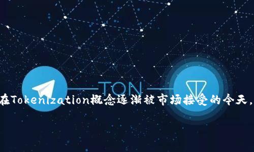 货币能转tokenim吗？这个问题涉及到数字货币和区块链技术的应用，尤其是在Tokenization概念逐渐被市场接受的今天。下面我们先为这个主题制定一个的、关键词，并提供详细内容大纲和相关问题。

货币转Tokenim的可行性与应用前景分析